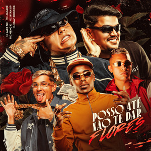 Capa de Posso Até Não Te Dar Flores no Spotify