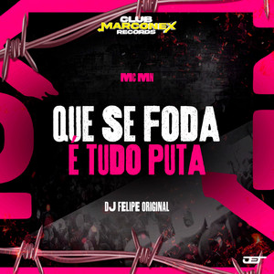 Capa de Que Se Foda é Tudo Puta no Spotify